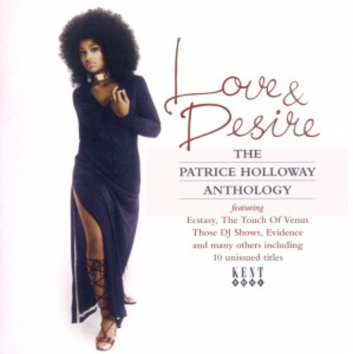 Patrice Holloway – Love & Desire - The Patrice Holloway Anthology