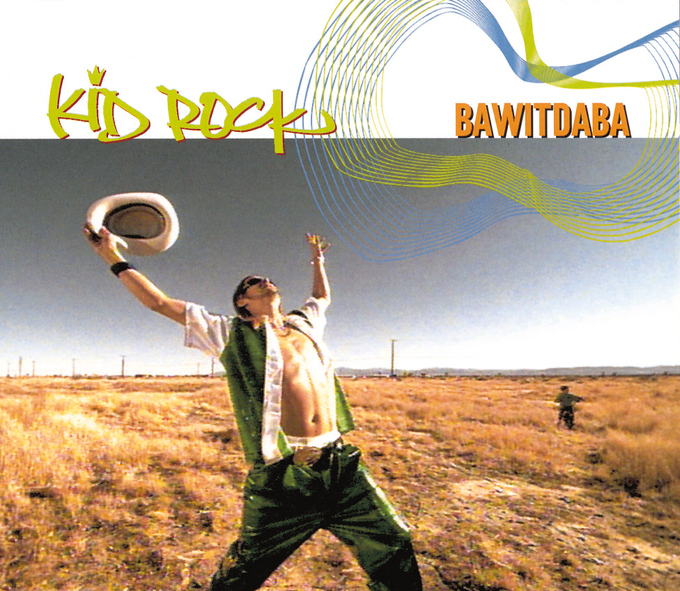 Kid Rock – Bawitdaba