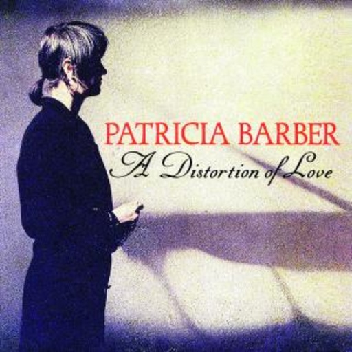 Patricia Barber – Distortion Of Love
