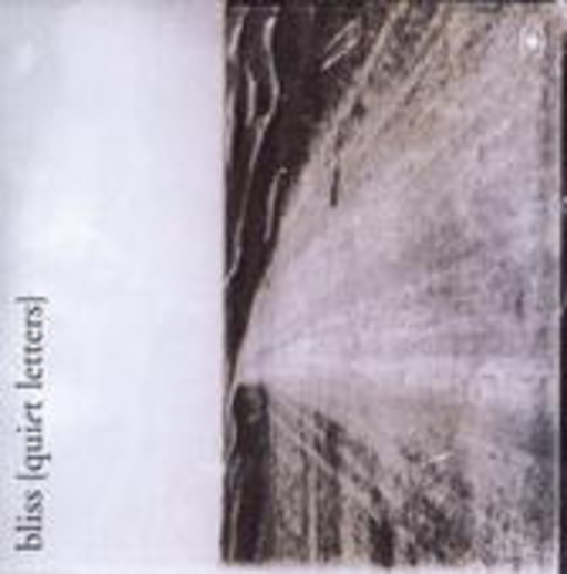 Bliss – Quiet Lettters