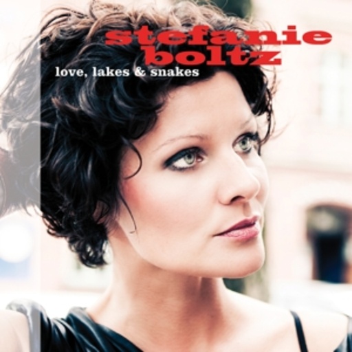 Stefanie Boltz – Love, Lakes & Snakes