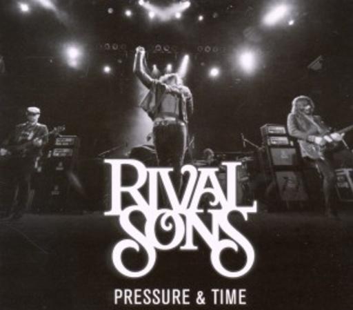 Rival Sons – Pressure And Time