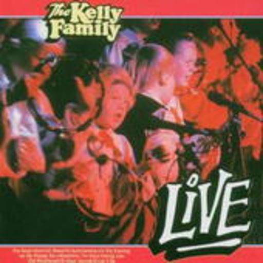 The Kelly Family – Live