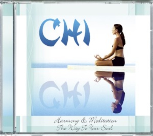 Diverse – Chi: Harmony & Meditation - The Way To Your Soul