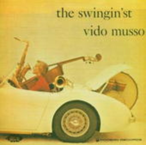 Vido Musso – The Swingin'st