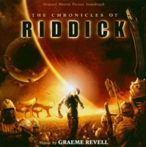 Graeme Revell – The Chronicles Of Riddick (Chroniken eines Kriegers)