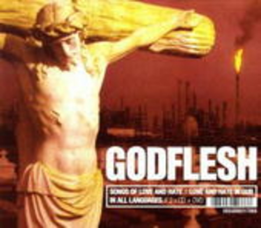 Godflesh – Songs Of Live/Love & Hate In Dub/In All Languages