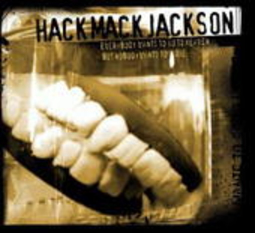 Hack Mack Jackson – Everybody Wants To Go To Heaven
