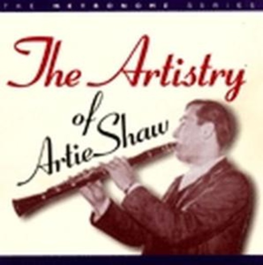Artie Shaw – The Artistry
