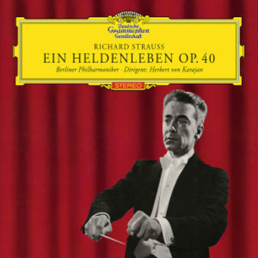 Herbert von Karajan/Berliner Philharmoniker – Ein Heldenleben Op. 40
