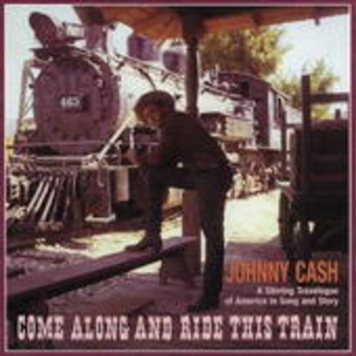 Johnny Cash – Come Along And Ride This Train