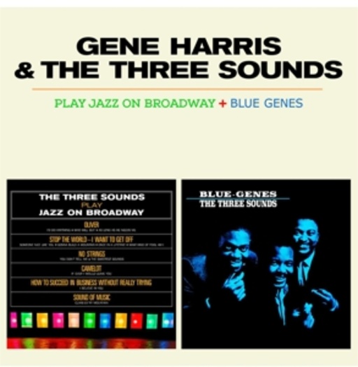Gene Harris & The Three Sounds – Gene Haris & The Three Sounds Play Jazz On Broadway & Blue Genes
