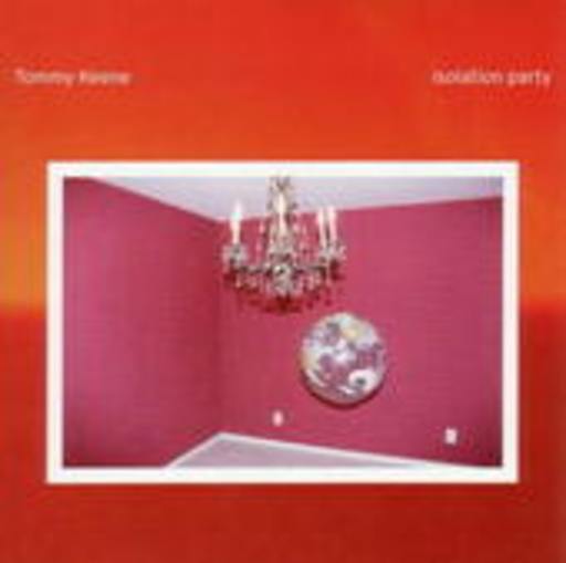 Tommy Keene – Isolation Party