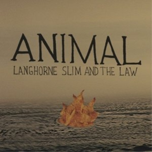 Langhorne Slim & The Law – Animal