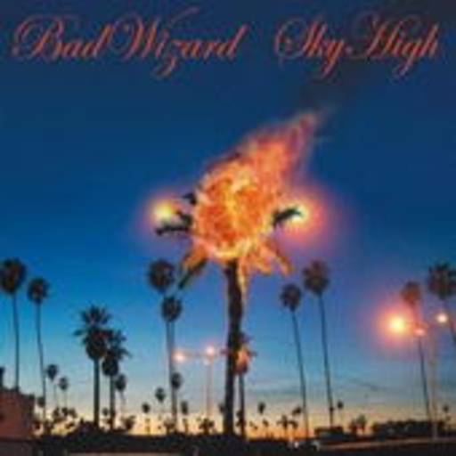 Bad Wizard – Sky High