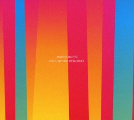 Daniel Bortz – Patchwork Memories