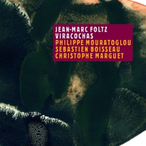 Jean-Marc Foltz – Viracochas
