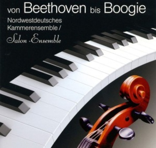 Nordwestdeutsches Kammerensemble/Salon Ensemble – Von Beethoven bis Boogie