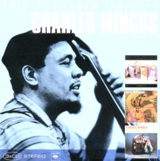 Charles Mingus – Original Album Classics: Mingus Ah Um/Mingus Dynasty/Tijuana Moods