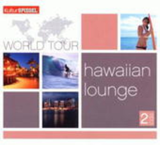 Diverse – Kultur Spiegel World Tour - Hawaiian Lounge