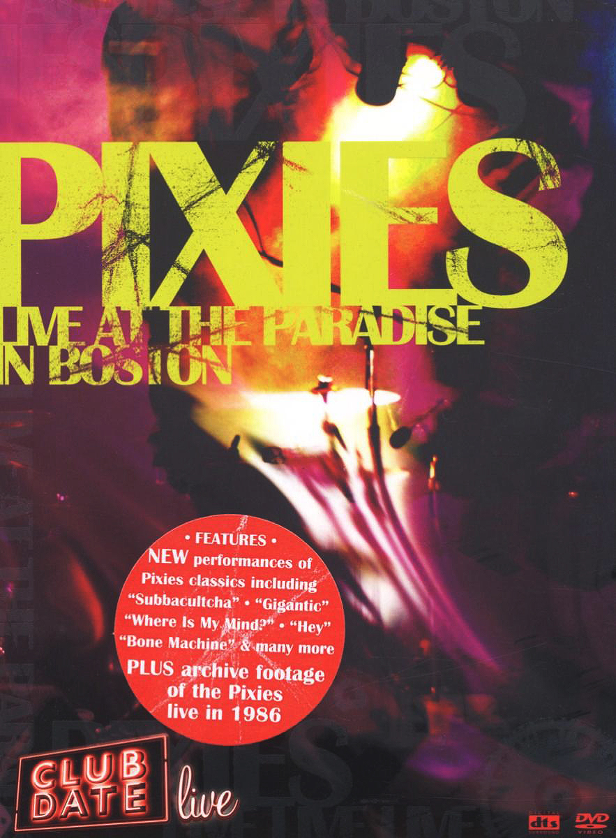 Pixies – Live At The Paradise In Boston