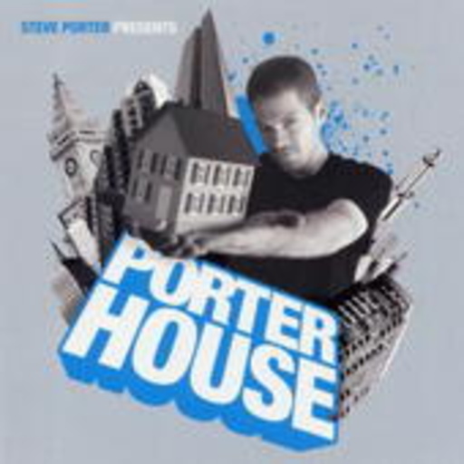 Steve Porter (Presents) – Porter House