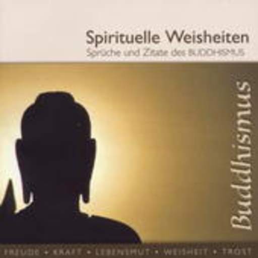 Bernt Hahn/Nicole Engeln/Thomas Friebe – Spirituelle Weisheiten - Sprüche und Zitate des Buddhismus