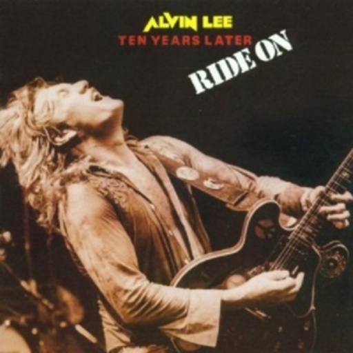 Alvin Lee/Ten Years Later – Ride On (Digitally Remastered)