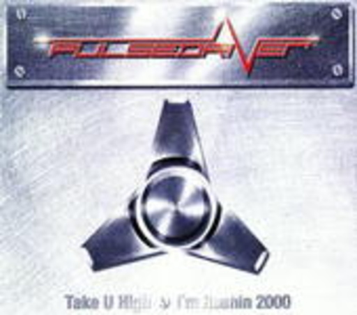 Pulsedriver – Take U High