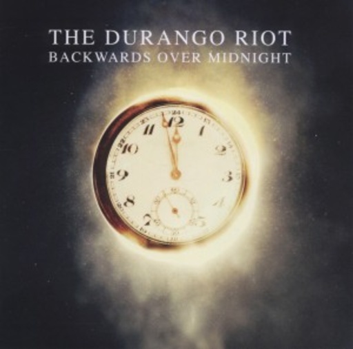 The Durango Riot – Backwards Over Midnight