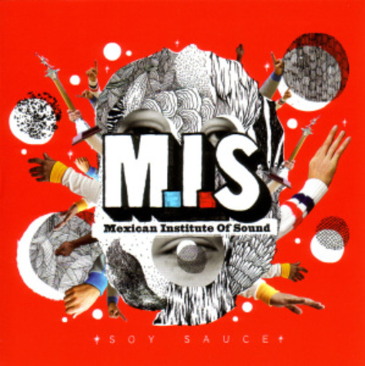 Mexican Institute Of Sound – Soy Sauce