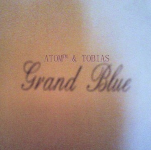 Atom TM & Tobias – Grand Blue