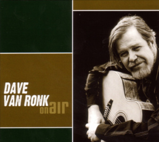 Dave Van Ronk – On Air
