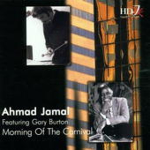 Ahmad Jamal feat. Gary Burton – Morning Of The Carneval
