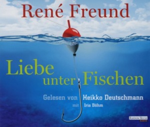 Heikko Deutschmann/Iris Böhm – Liebe unter Fischen