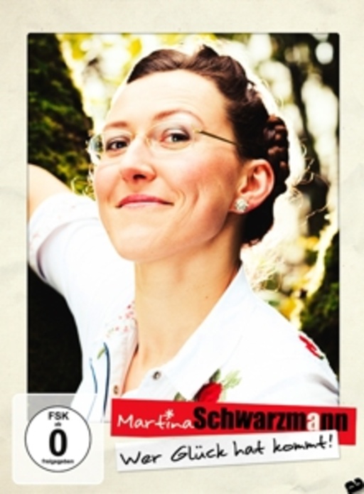 Martina Schwarzmann – Wer Glück hat kommt