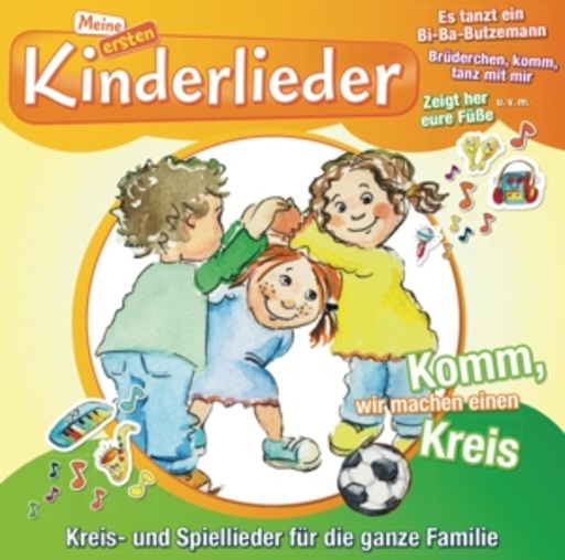 Kinderliederbande – Meine ersten Kinderlieder - Komm, wir machen einen Kreis