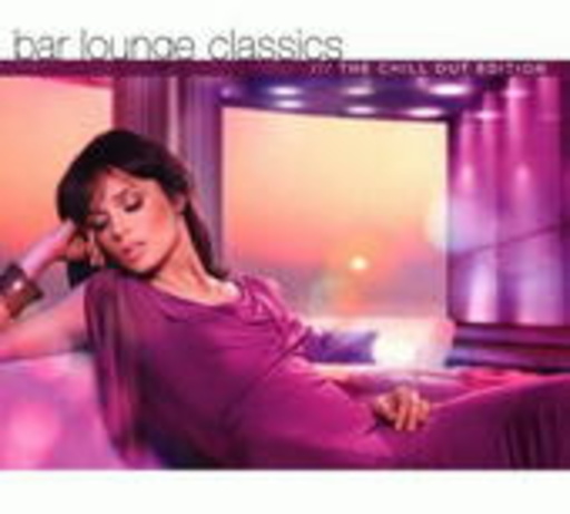 Diverse – Bar Lounge Classics - Chill Out Edition