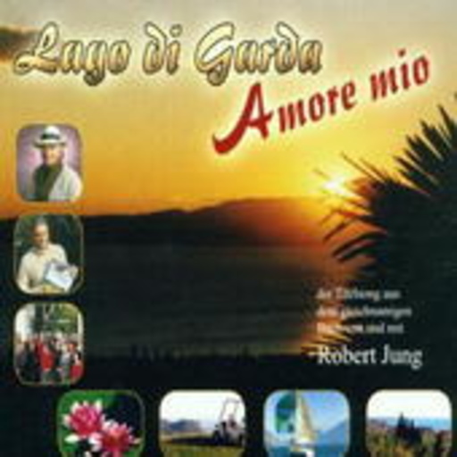 Robert Jung – Lago Di Garda, Amore Mio