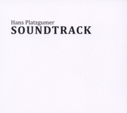 Hans Platzgumer – Soundtrack (1999-2008)