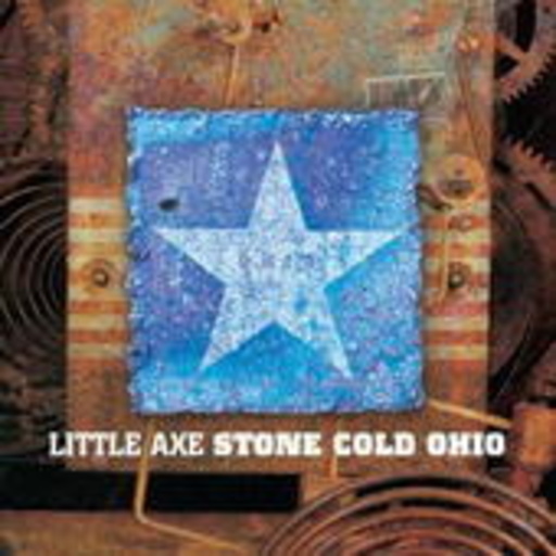 Little Axe – Stone Cold Ohio