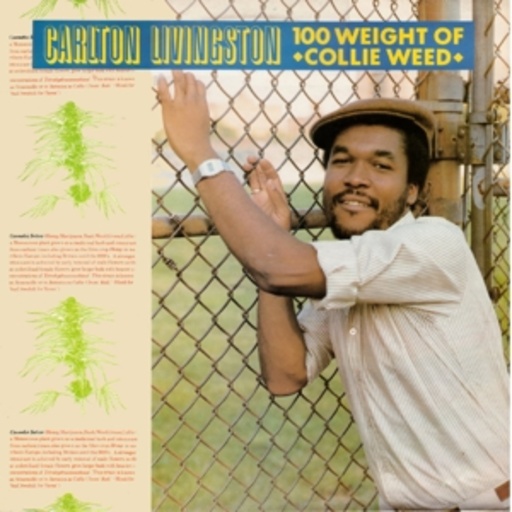 Carlton Livingston – 100 Weight Of Collie Weed