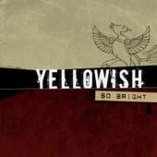 Yellowish – So Bright