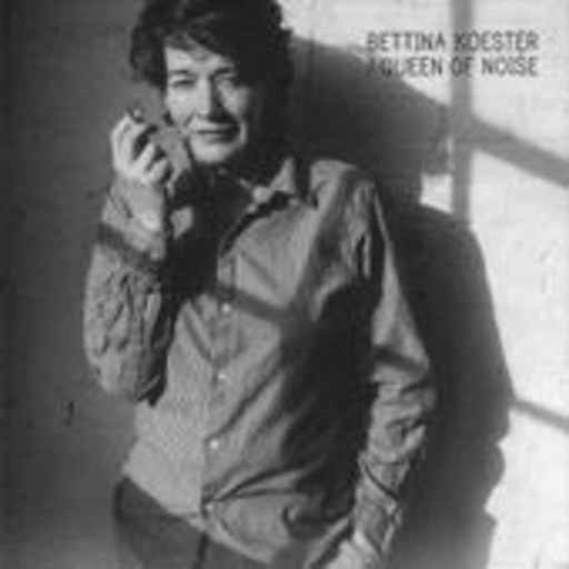 Bettina Koester – Queen Of Noise