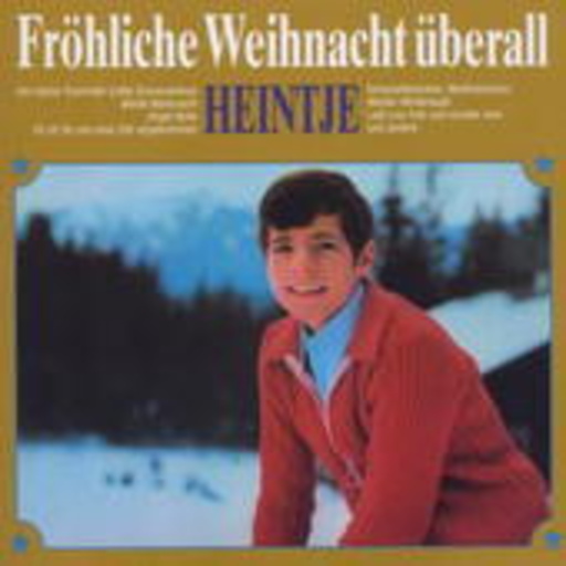 Heintje – Fröhliche Weihnacht überall