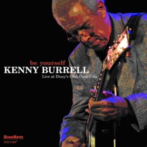 Kenny Burrell – Be Yourself
