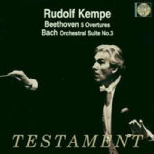 Rudolf Kempe/Berliner Philharmonisches Orchester – Beethoven: Ouvertüren/Bach: Orchestersuite Nr. 3