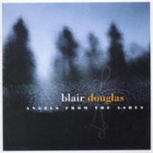 Blair Douglas – Angels From The Ashes