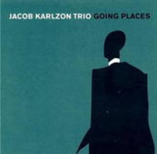 Jacob Karlzon Trio – Going Places