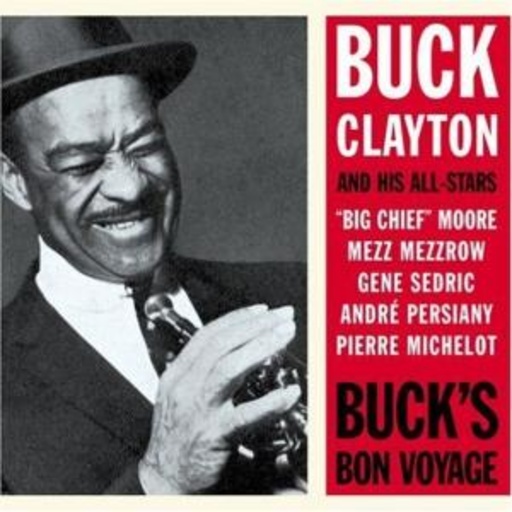 Buck Clayton And His All-Stars – Buck's Bon Voyage